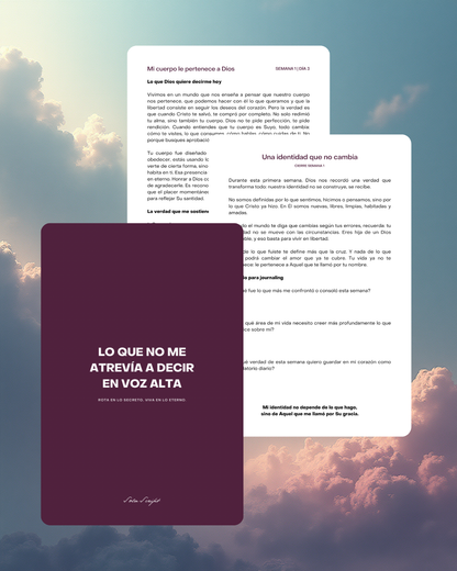 Lo que no me atrevía a decir en voz alta: Rota en lo secreto, viva en lo eterno