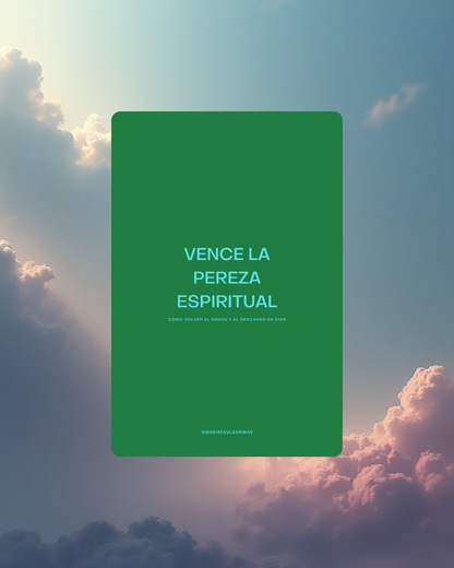 Vence la pereza espiritual: cómo volver al orden y al descanso en Dios